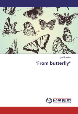 "From butterfly"