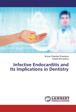 Infective Endocarditis and Its Implications in Dentistry