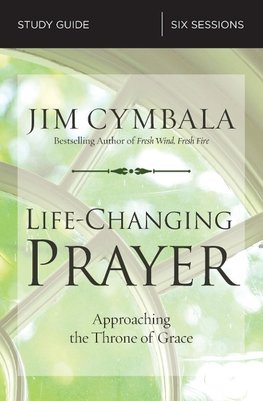 The Life-Changing Prayer Bible Study Guide