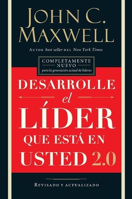 Los Desarrolle El L¿¿der Que Est¿¿ En Usted 2.0 = Developing the Leader Within You 2.0