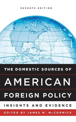Domestic Sources of American Foreign Policy