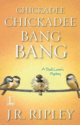 Chickadee Chickadee Bang Bang