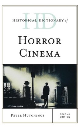 Historical Dictionary of Horror Cinema