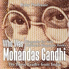 Who Was Mohandas Gandhi