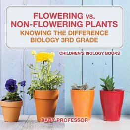 Flowering vs. Non-Flowering Plants