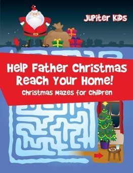 Help Father Christmas Reach Your Home!