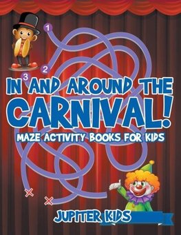 In and Around The Carnival!