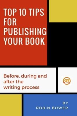 Top 10 Tips for Publishing Your Book