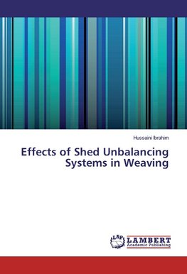 Effects of Shed Unbalancing Systems in Weaving