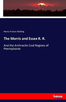 The Morris and Essex R. R.