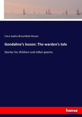 Gondaline's lesson: The warden's tale