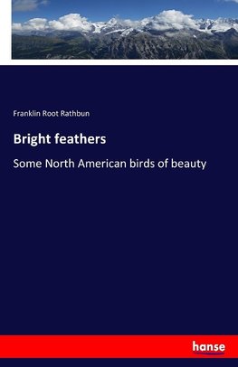 Bright feathers