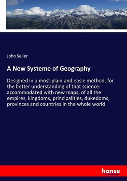A New Systeme of Geography