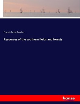 Resources of the southern fields and forests
