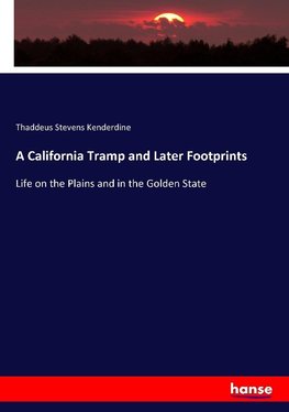 A California Tramp and Later Footprints