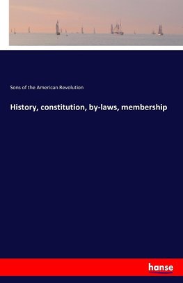 History, constitution, by-laws, membership