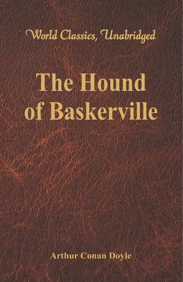 The Hound of Baskerville (World Classics, Unabridged)