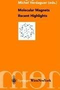 Molecular Magnets Recent Highlights
