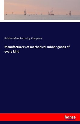 Manufacturers of mechanical rubber goods of every kind