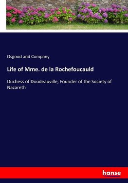 Life of Mme. de la Rochefoucauld