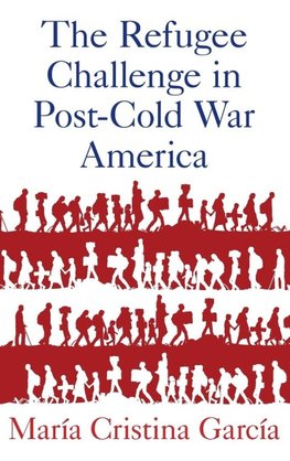 Refugee Challenge in Post-Cold War America