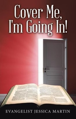 Cover Me, I'm Going In!