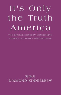 It's Only the Truth America