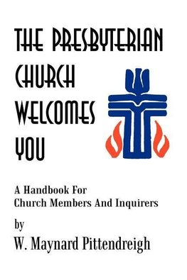 The Presbyterian Church Welcomes You