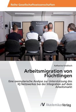 Arbeitsmigration von Flüchtlingen