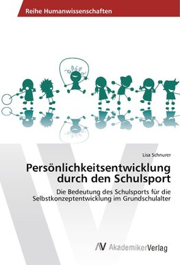 Persönlichkeitsentwicklung durch den Schulsport