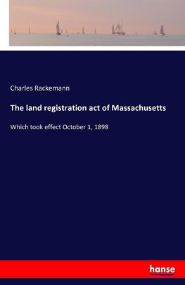 The land registration act of Massachusetts