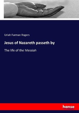 Jesus of Nazareth passeth by