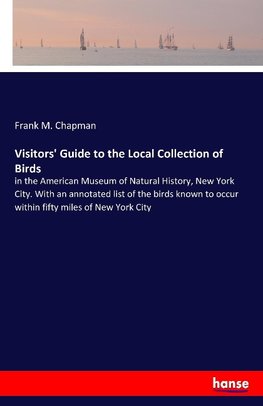Visitors' Guide to the Local Collection of Birds