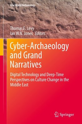 Cyber-Archaeology and Grand Narratives