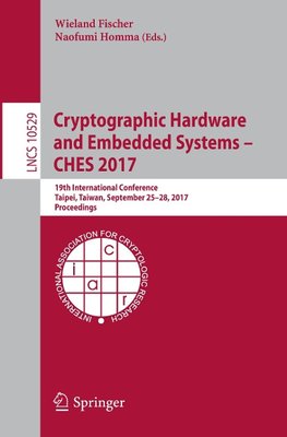 Cryptographic Hardware and Embedded Systems - CHES 2017