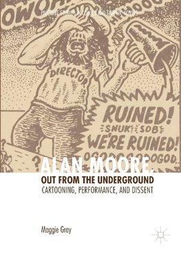 Alan Moore, Out from the Underground