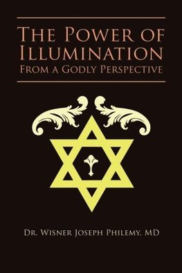 The Power of Illumination From a Godly Perspective