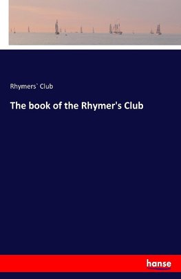The book of the Rhymer's Club