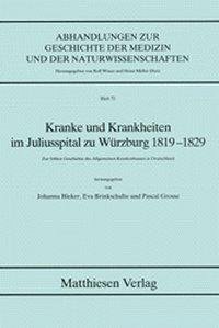 Kranke und Krankheiten im Juliusspital zu Würzburg 1819 - 1829