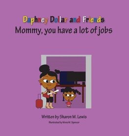 Mommy, Has Lots of Jobs