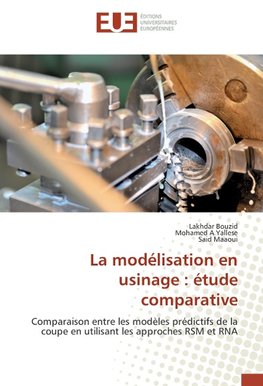 La modélisation en usinage : étude comparative