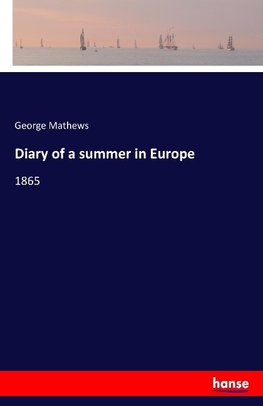 Diary of a summer in Europe