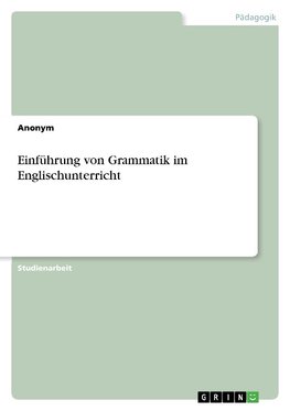 Einführung von Grammatik im Englischunterricht