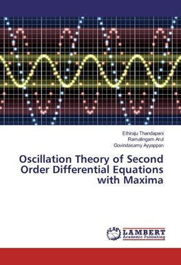 Oscillation Theory of Second Order Differential Equations with Maxima