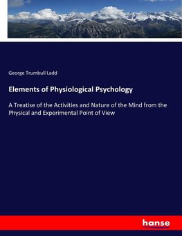 Elements of Physiological Psychology