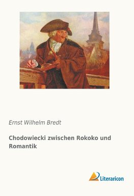 Chodowiecki zwischen Rokoko und Romantik