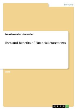 Uses and Benefits of Financial Statements