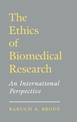 The Ethics of Biomedical Research