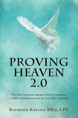 Proving Heaven 2.0