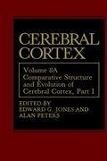 Comparative Structure and Evolution of Cerebral Cortex, Part I